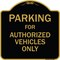 Signmission Designer Series-Parking For Authorized Vehicles Only Sign, 18" x 18", BG-1818-9802 A-DES-BG-1818-9802 - alternate 1